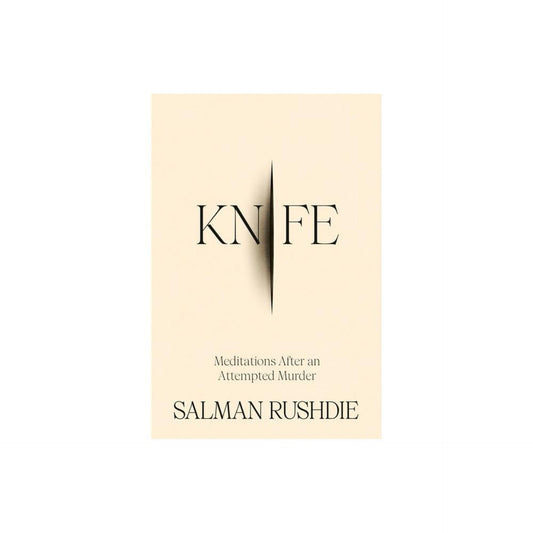 Knife - by Salman Rushdie (Hardcover)