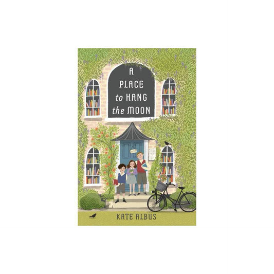 A Place to Hang the Moon by Kate Albus