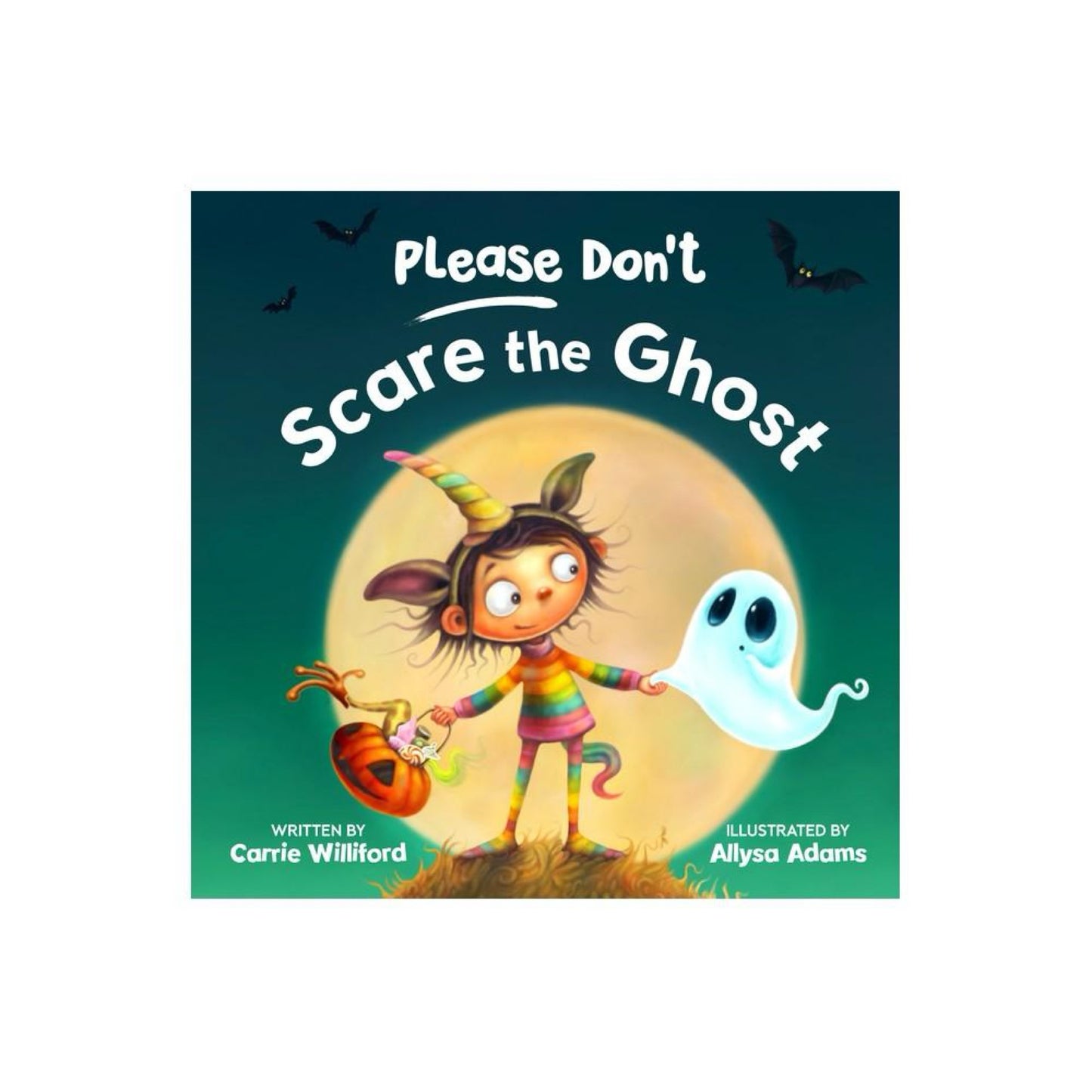 Please Don't Scare the Ghost - by Carrie Williford (Hardcover)