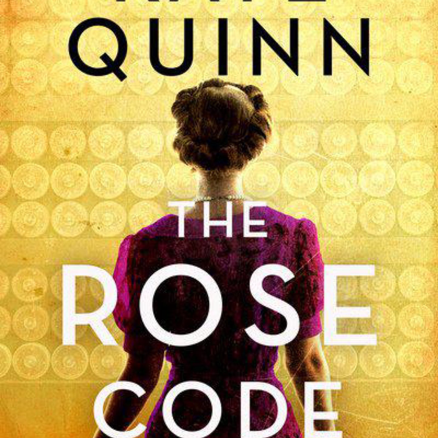 The Rose Code: A Novel by Kate Quinn