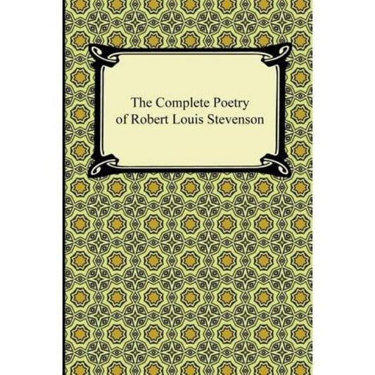 The Complete Poetry of Robert Louis Stevenson (Paperback)