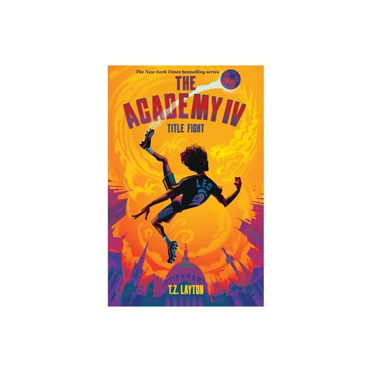 The Academy IV: Title Fight - by T Z Layton (Hardcover)