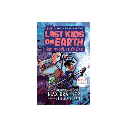 The Last Kids on Earth: Quint and Dirk's Hero Quest by Max Brallier