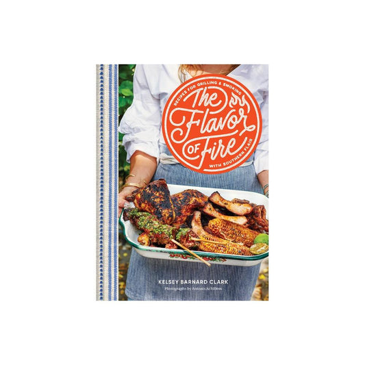 The Flavor of Fire - by Kelsey Barnard Clark (Hardcover)