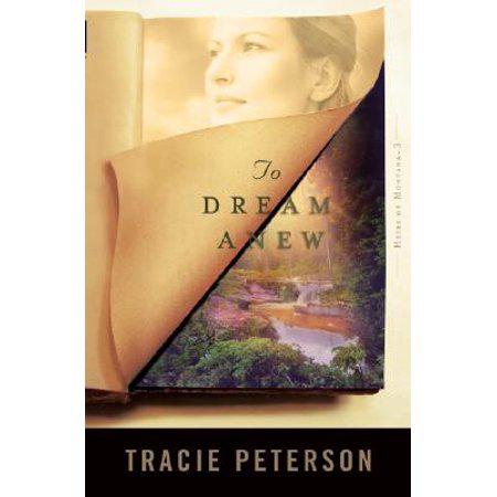 To Dream Anew (Heirs of Montana #3) by Tracie Peterson
