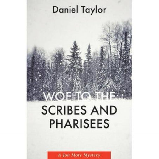 Woe to the Scribes and Pharisees : A Jon Mote Mystery (Paperback)