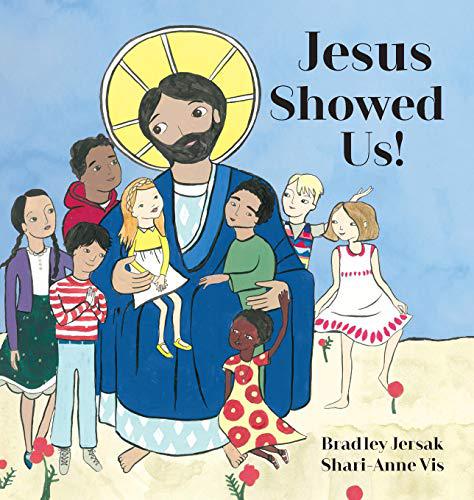 Jesus Showed Us! (Hardcover)