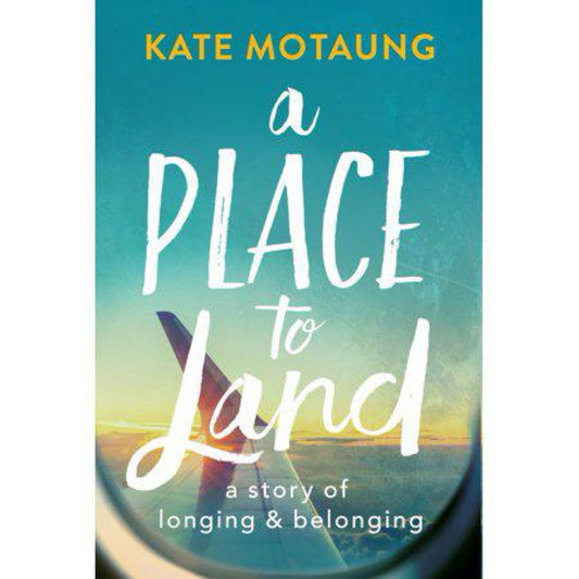 A Place to Land : A Story of Longing and Belongingback)