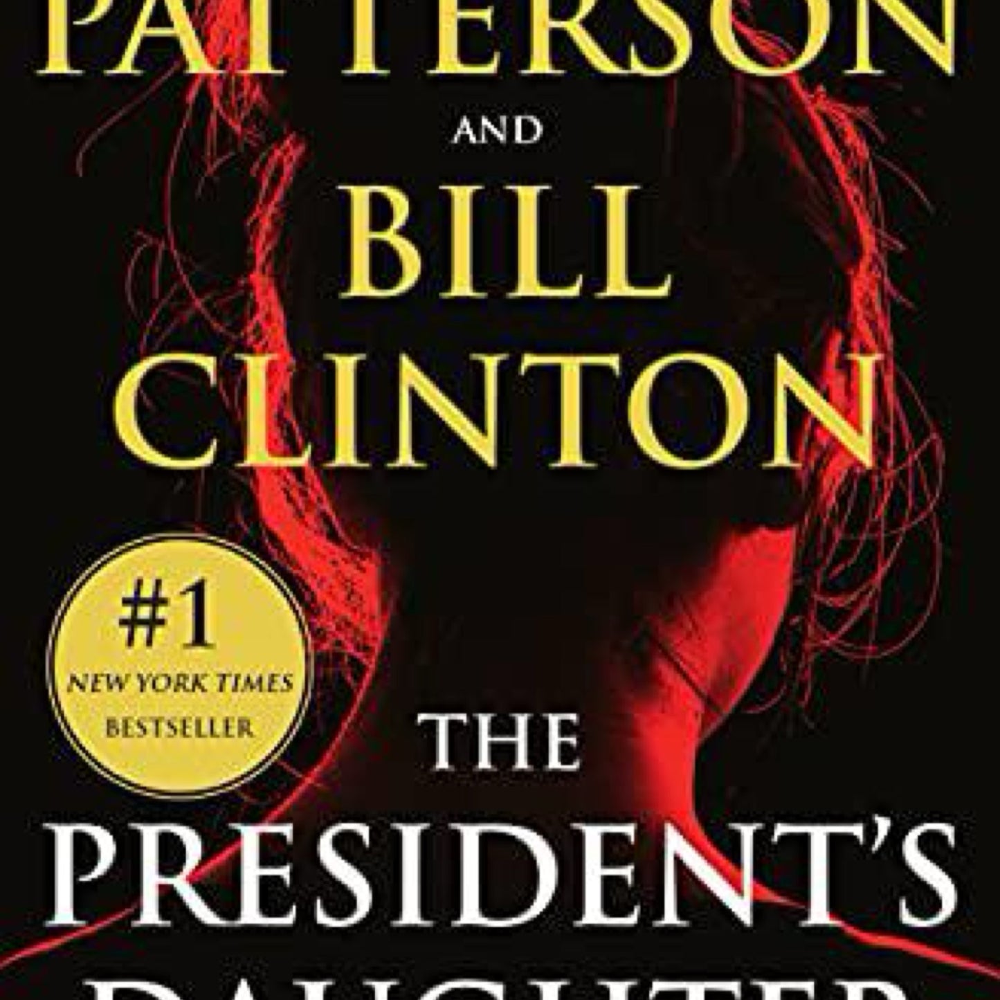 The President's Daughter: A Thriller by James Patterson (Used)