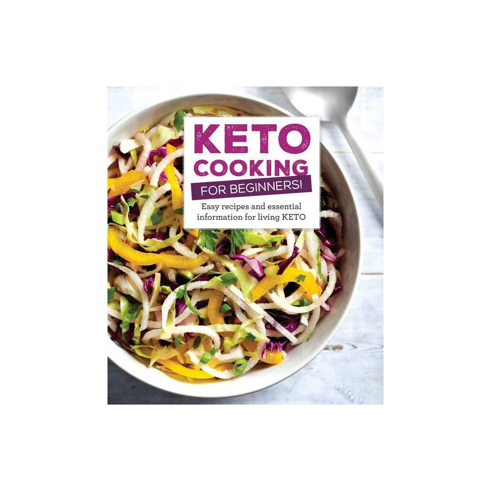Keto Cooking for Beginners - by Publications International LTD (Hardcover)
