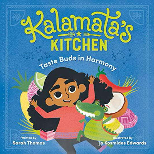 Kalamata's Kitchen: Taste Buds in Harmony by Sarah Thomas