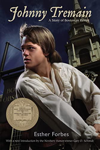 Johnny Tremain: A Story of Boston in Revolt by Esther Hoskins Forbes