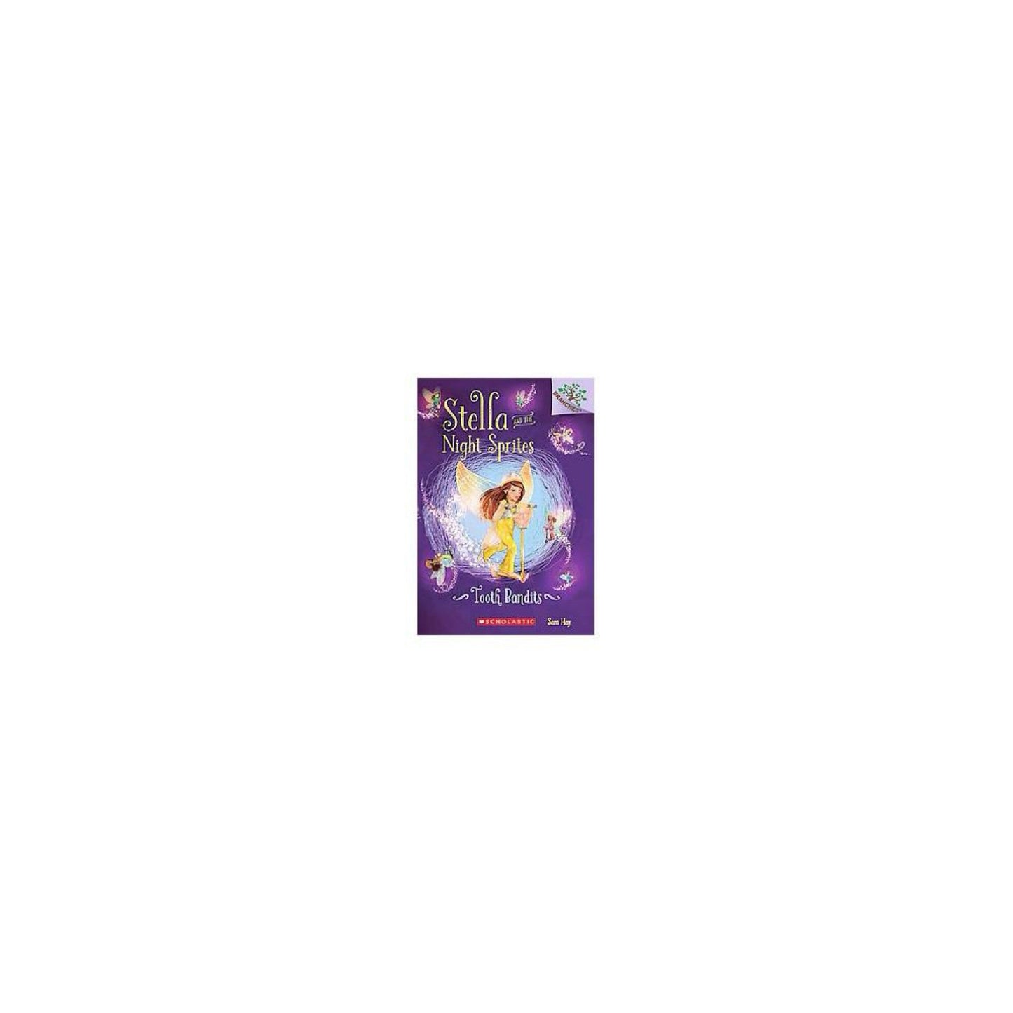 Stella and the Night Sprites: Tooth Bandits: A Branches Book (Stella and the Night Sprites #2), Volume 2 (Series #2) (Paperback)