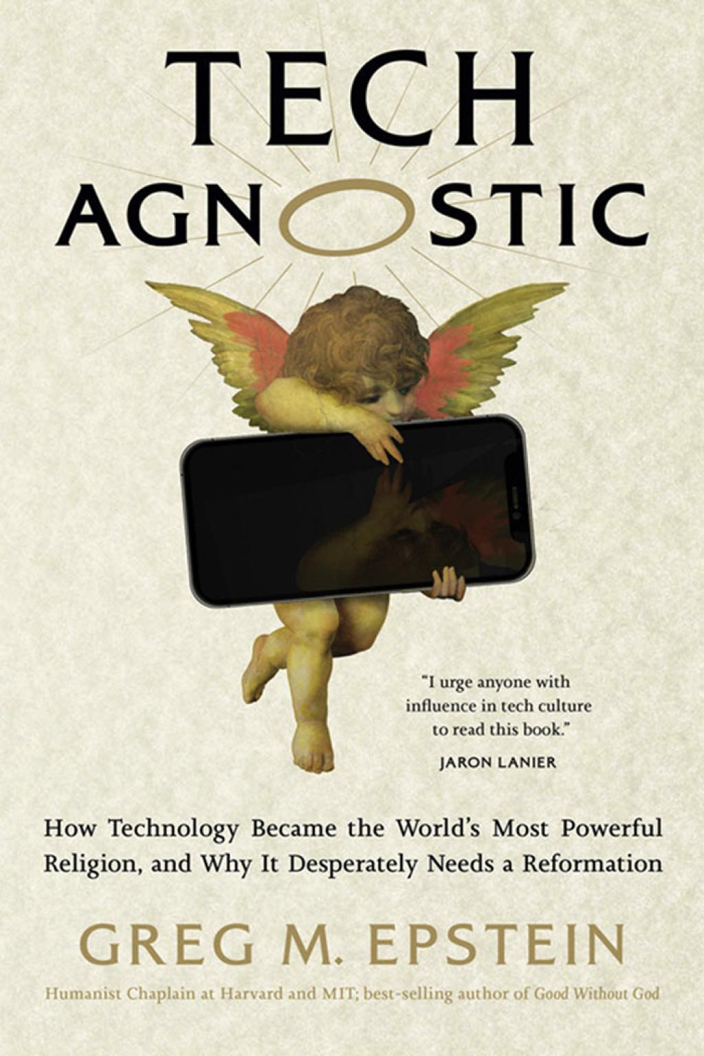 Tech Agnostic - by Greg Epstein (Hardcover)