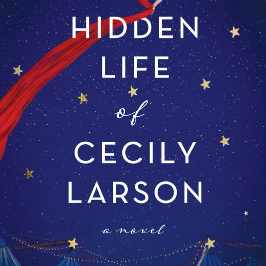 The Hidden Life of Cecily Larson - (Used) by Ellen Baker (Paperback)