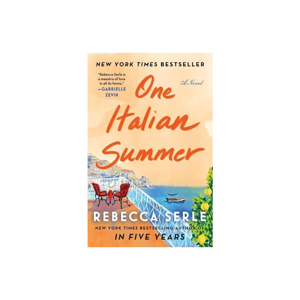 One Italian Summer - by Rebecca Serle (Paperback)