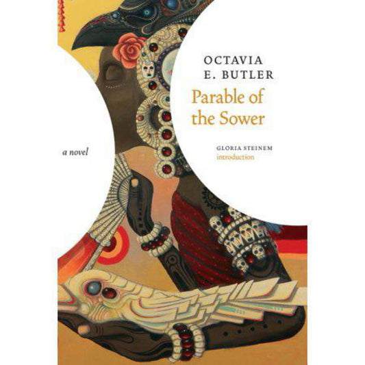 Parable of the Sower: A Novel by Octavia E. Butler