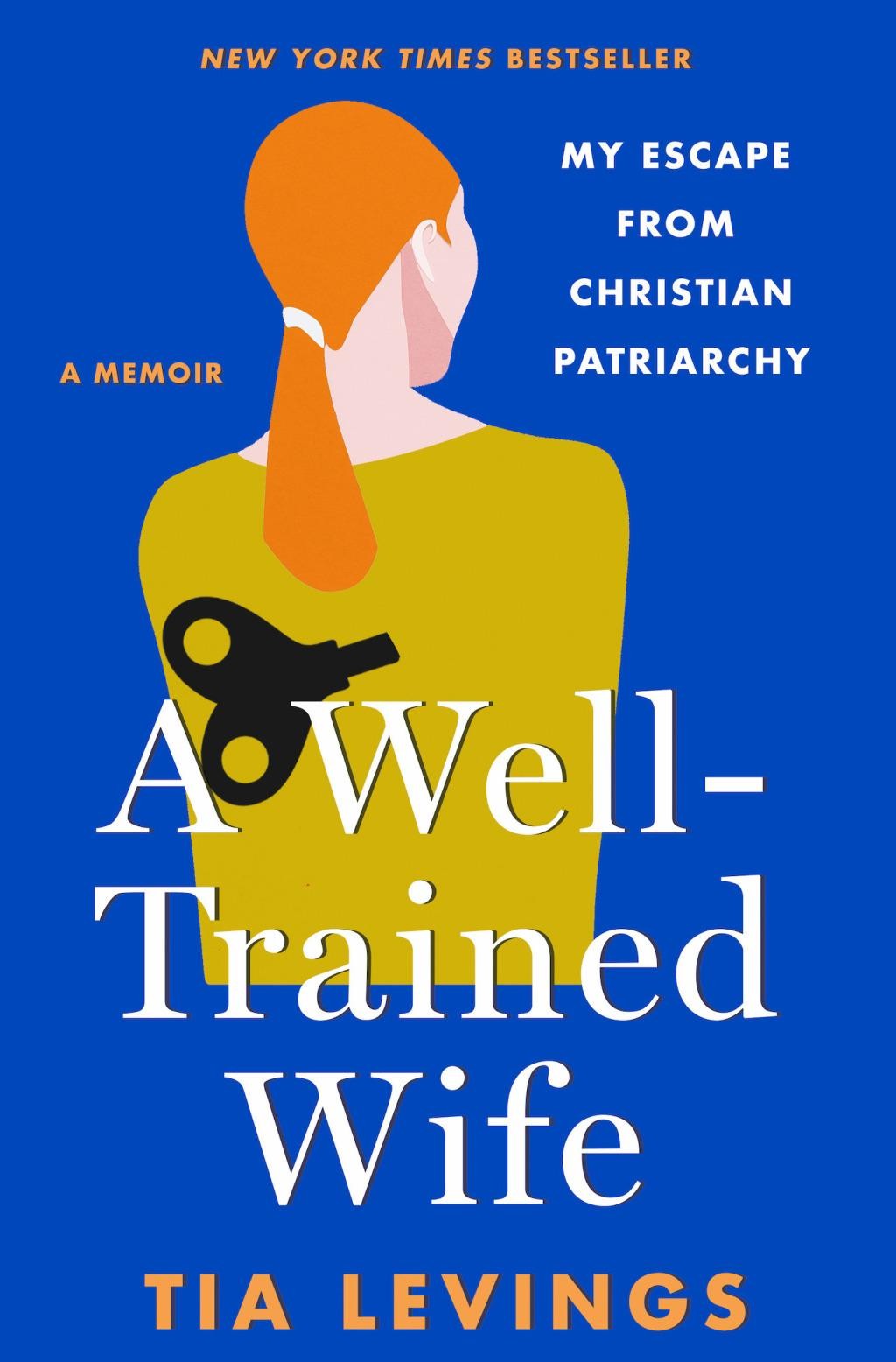 A Well-Trained Wife - by Tia Levings (Hardcover)