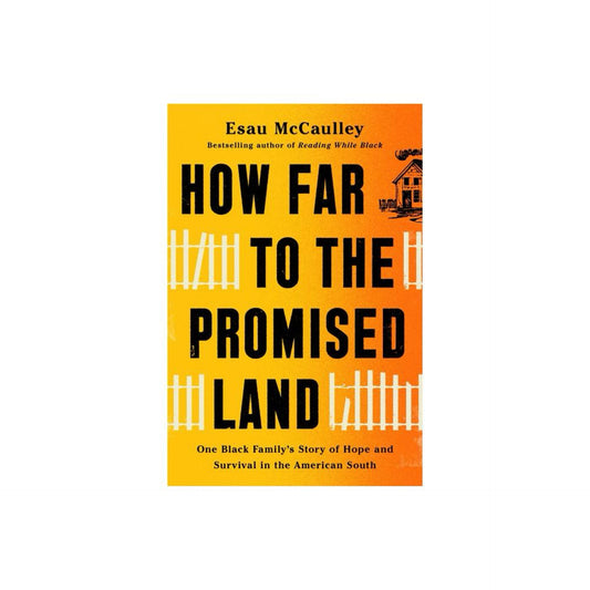 How Far to the Promised Land - by Esau MCCAulley (Hardcover)