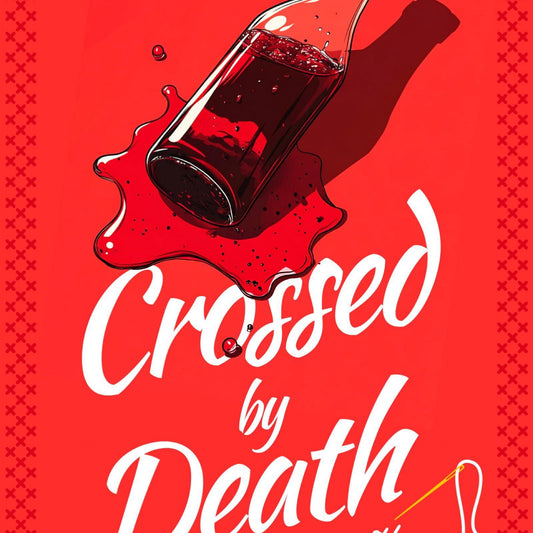 Crossed By Death (Stitches in Crime)