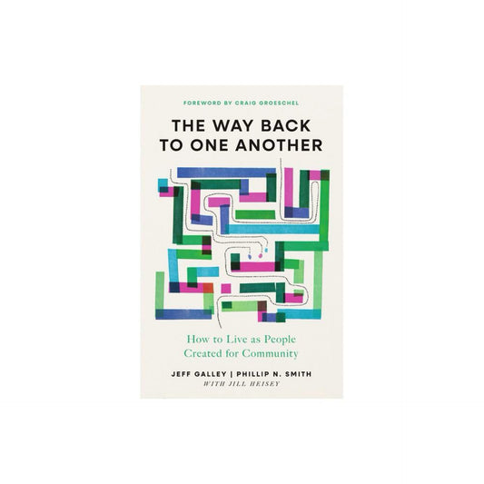 The Way Back To One Another - by Jeff Galley & Phillip Newell Smith & Phillip N Smith (Paperback)