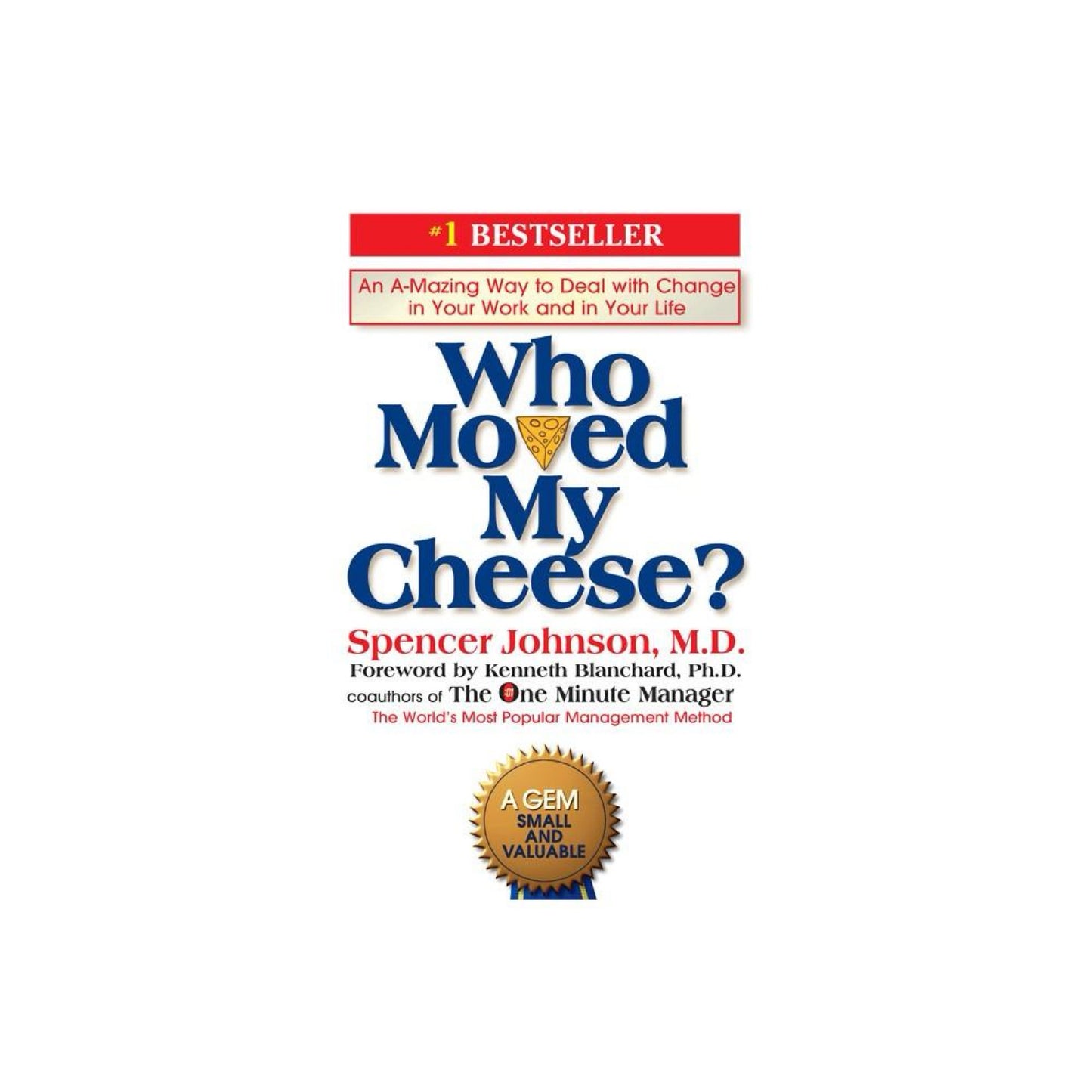 Who Moved My Cheese by Spencer Johnson