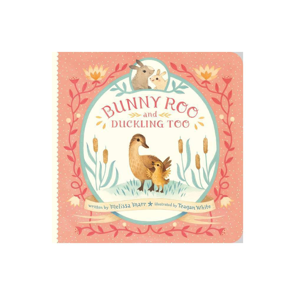 Bunny Roo and Duckling Too by Melissa Marr