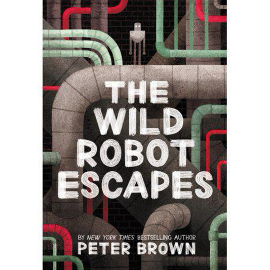 The Wild Robot Escapes (Volume 2) (The Wild Robot, 2) by Peter Brown
