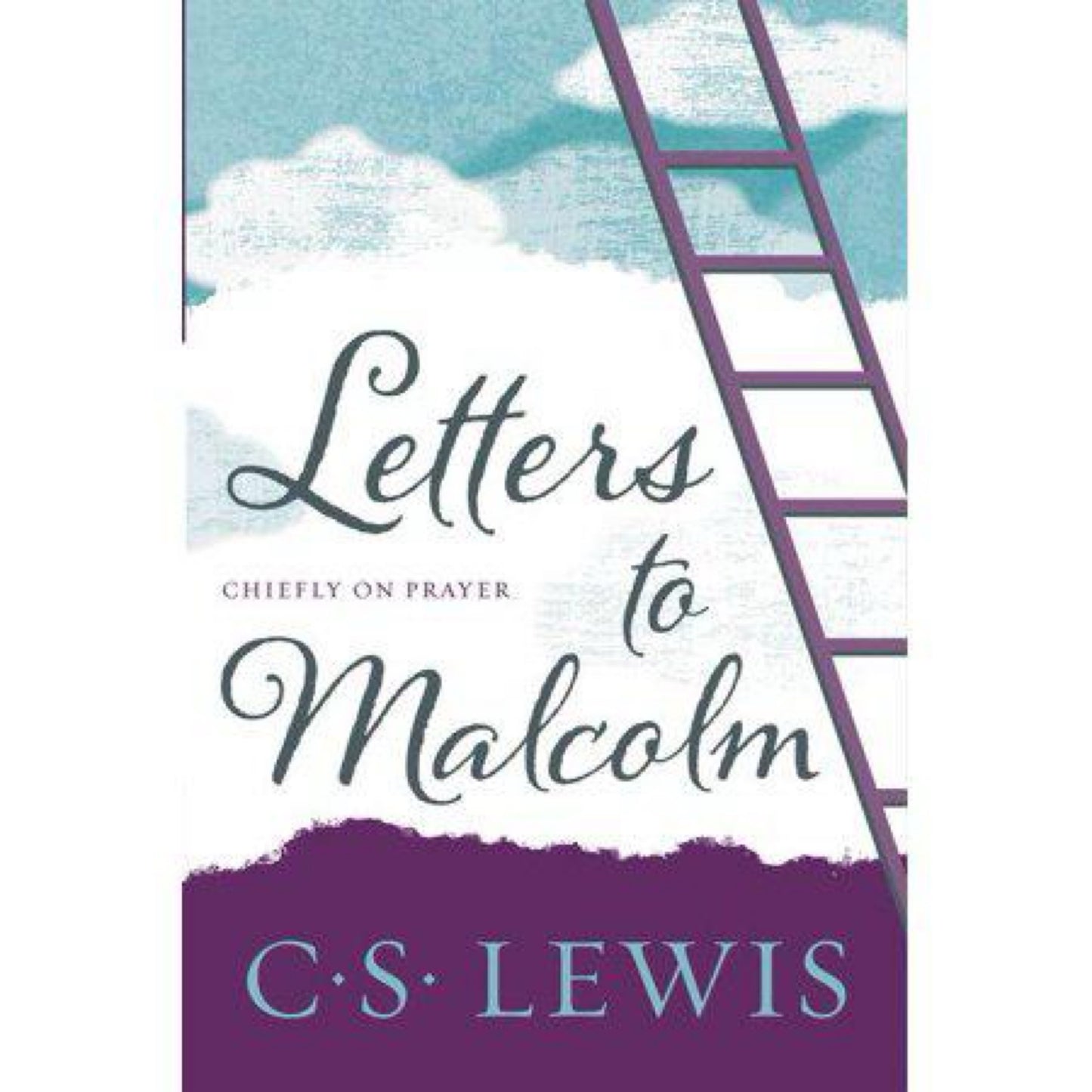 Letters to Malcolm, Chiefly on Prayer by C. S. Lewis