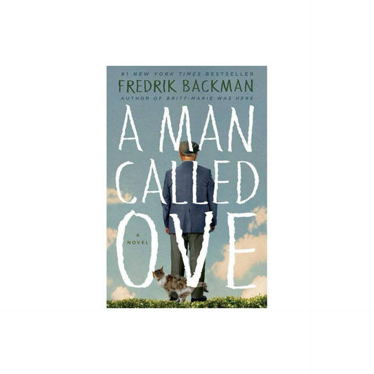 A Man Called Ove: A Novel by Fredrik Backman
