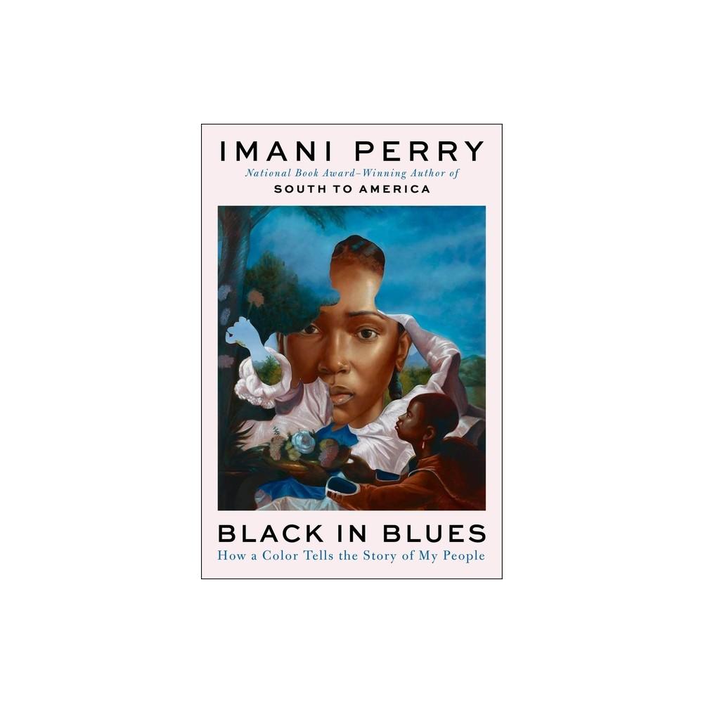 Black in Blues - by Imani Perry (Paperback)