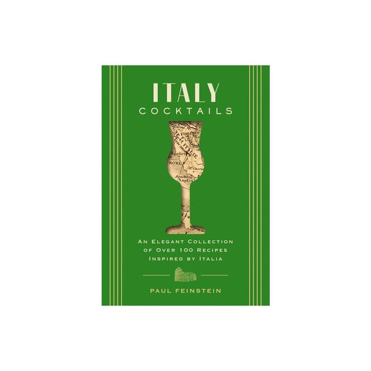 Italy Cocktails - (City Cocktails) by Paul Feinstein (Hardcover)