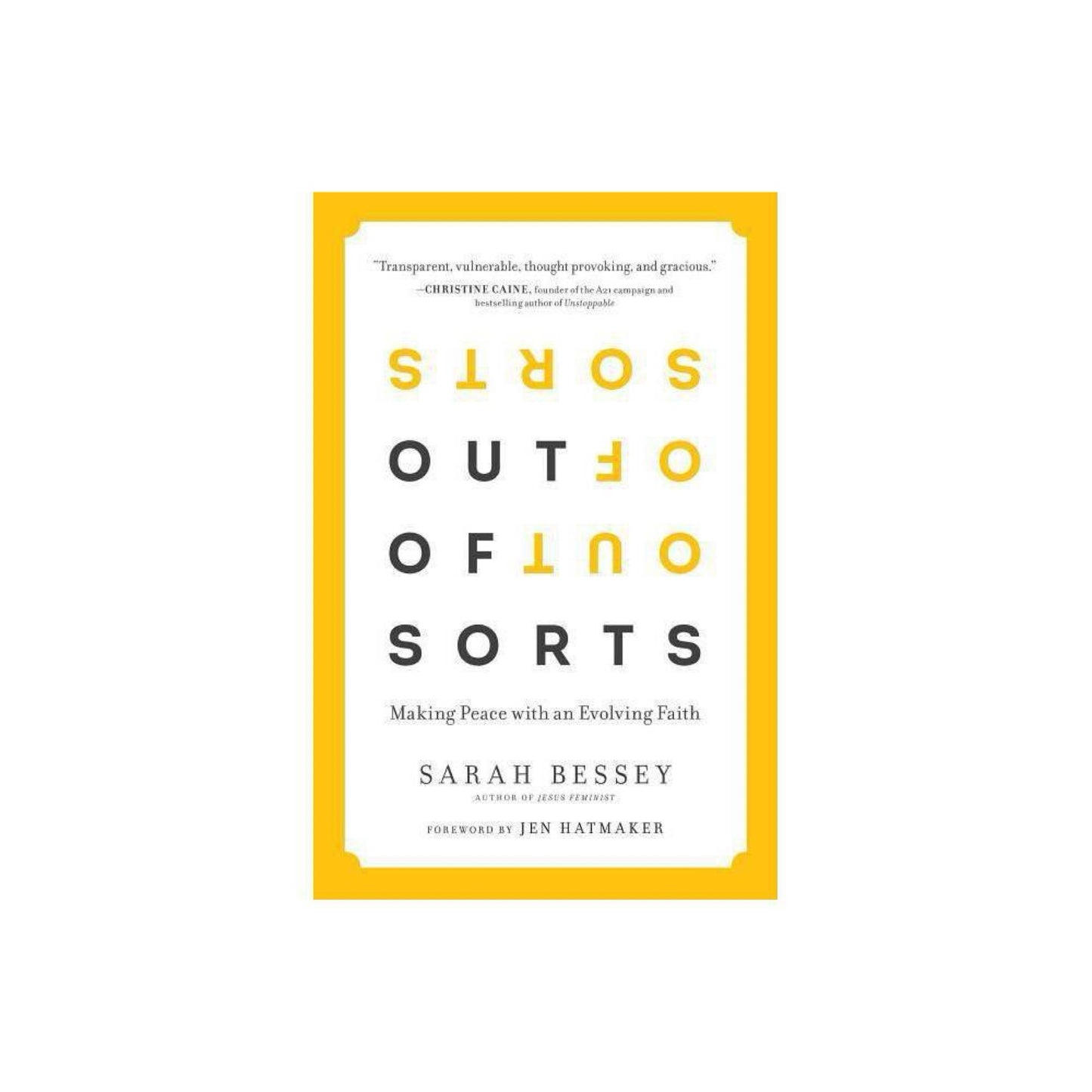 Out of Sorts: Making Peace with an Evolving Faith by Sarah Bessey