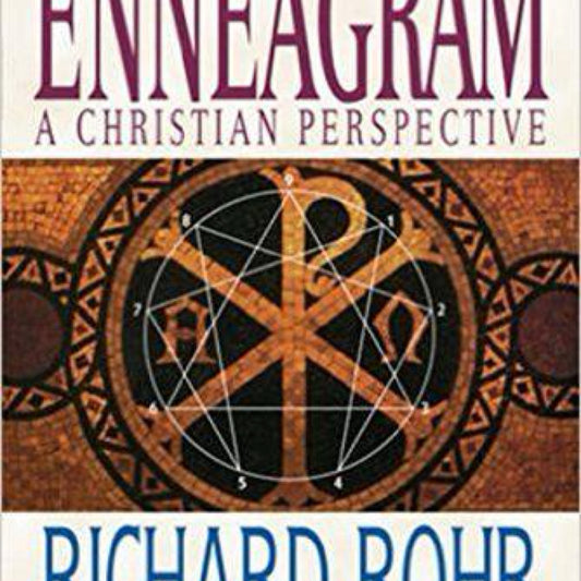 The Enneagram: A Christian Perspective by Richard Rohr