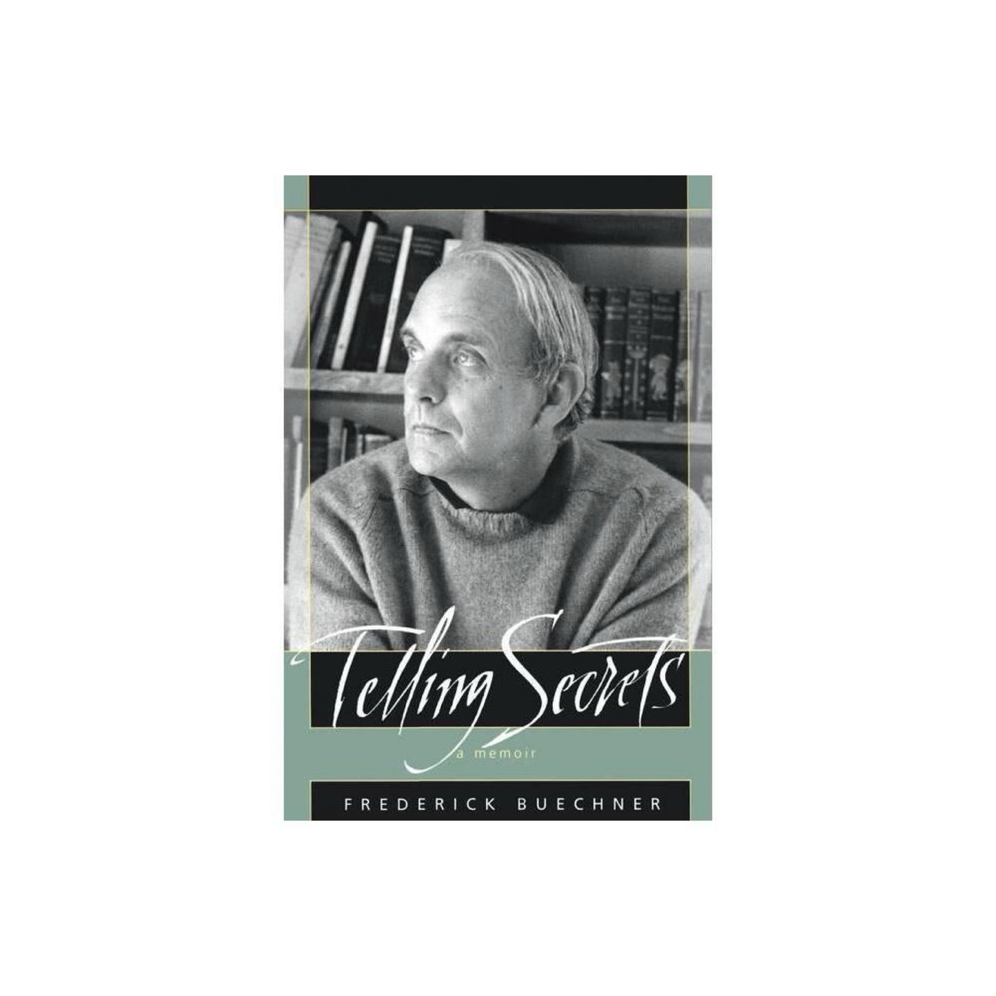 Telling Secrets by Frederick Buechner