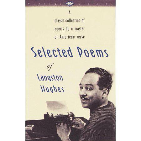 Selected Poems of Langston Hughes: A Classic Collection of Poems by a Master of American Verse (Vintage Classics) by Langston Hughes
