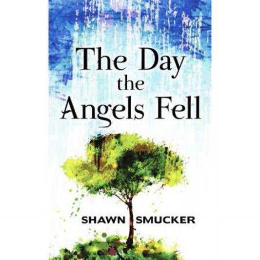 The Day the Angels Fell