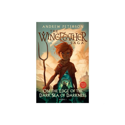 On the Edge of the Dark Sea of Darkness - (Wingfeather Saga) by Andrew Peterson (Paperback)