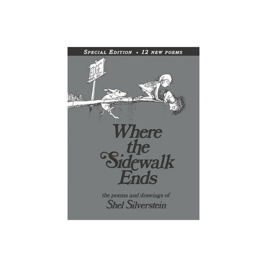 Where the Sidewalk Ends Special Edition with 12 Extra Poems: Poems and Drawings by Shel Silverstein