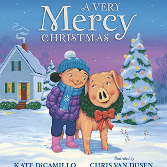 A Very Mercy Christmas (Mercy Watson) by Kate DiCamillo