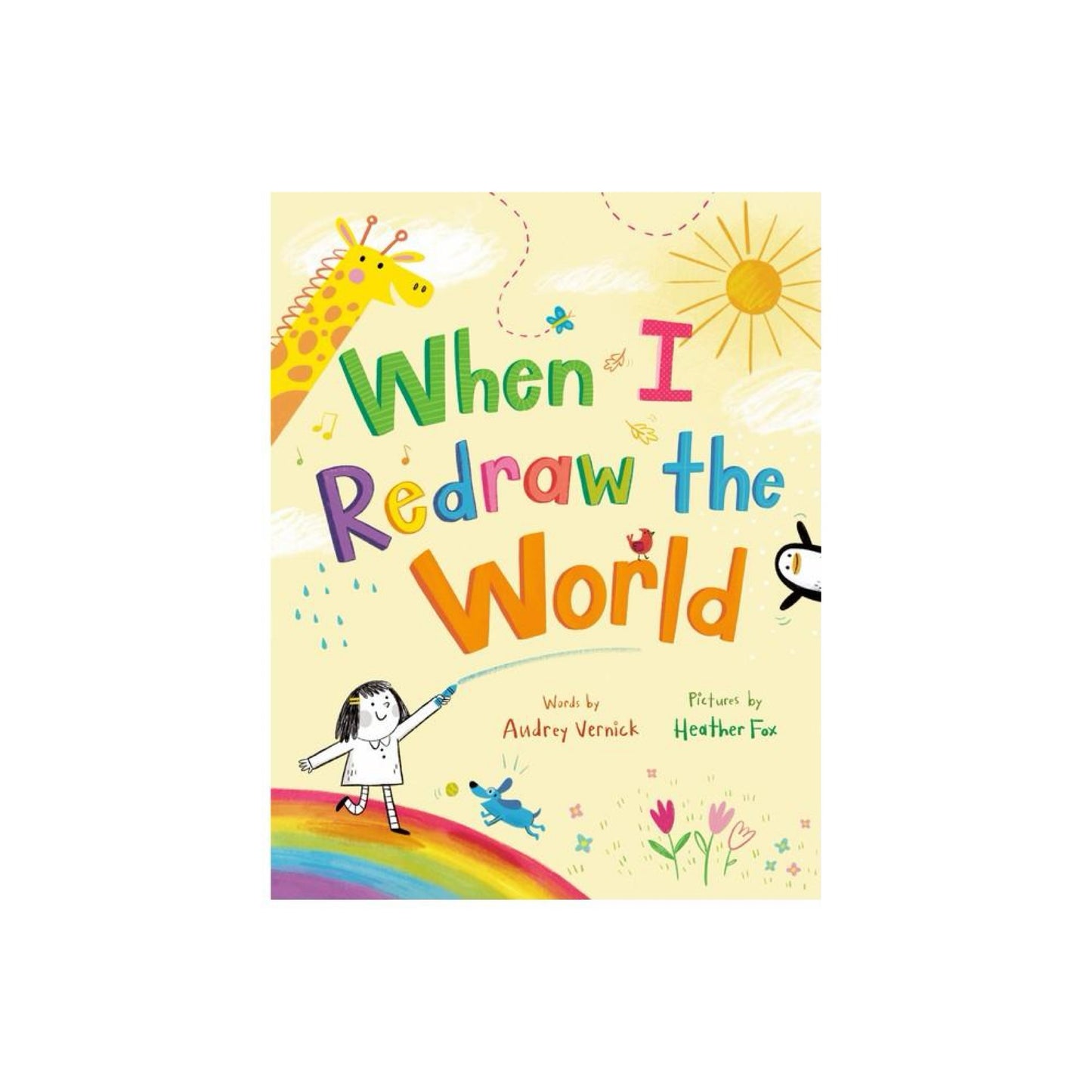 When I Redraw the World - by Audrey Vernick (Hardcover)