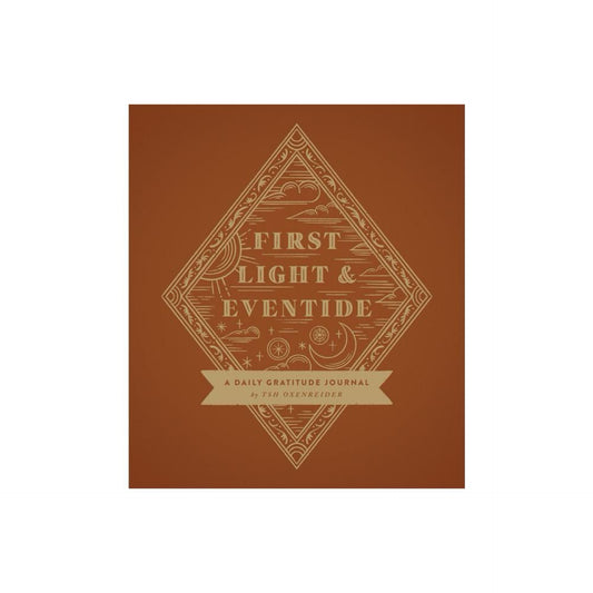 First Light and Eventide - by TSH Oxenreider (Hardcover)