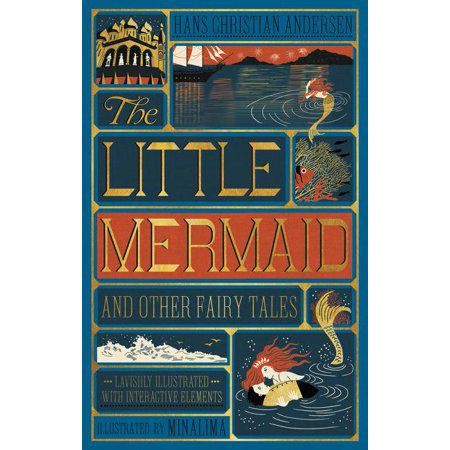 The Little Mermaid and Other Fairy Tales (MinaLima Edition): (Illustrated with Interactive Elements) by Hans Christian Andersen