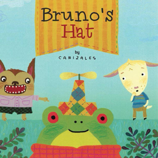 Bruno's Hat - by Canizales (Hardcover)