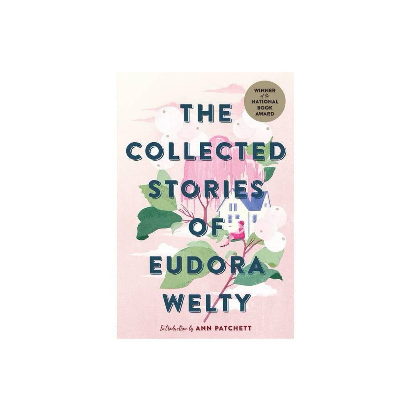 The Collected Stories Of Eudora Welty by Eudora Welty