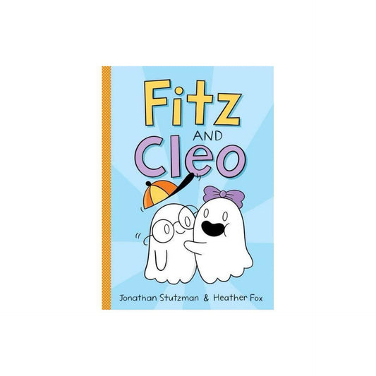 Fitz and Cleo - (Fitz and Cleo Book) by Jonathan stutzman (Hardcover)