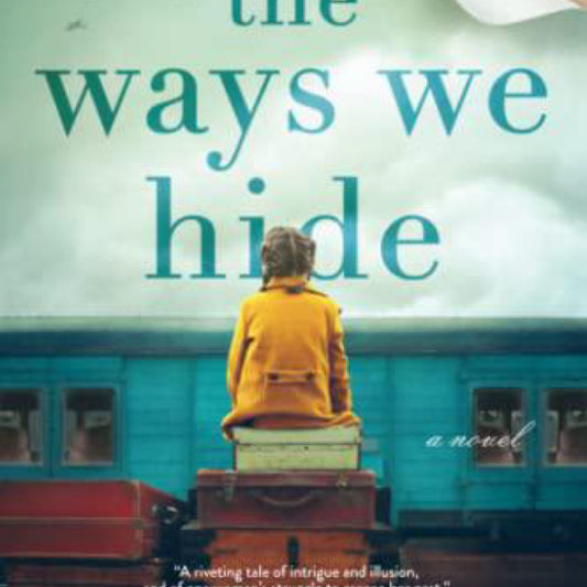 The Ways We Hide by Kristina McMorris