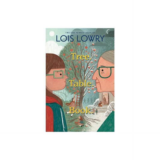 Tree. Table. Book. - by Lois Lowry (Hardcover)