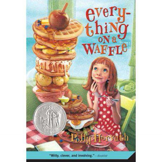 Everything on a Waffle by Polly Horvath