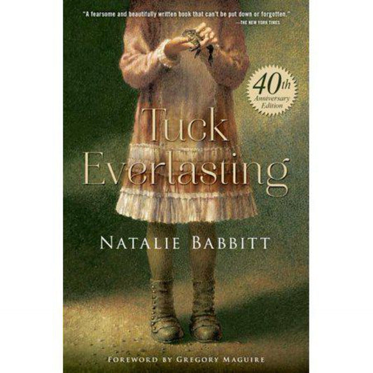 Tuck Everlasting - 40th Edition by Natalie Babbitt (Hardcover)
